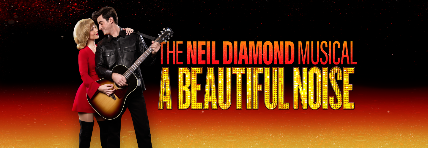 A Beautiful Noise: The Neil Diamond Musical